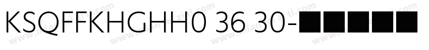 KSQFFKHGHH0 36 30字体转换